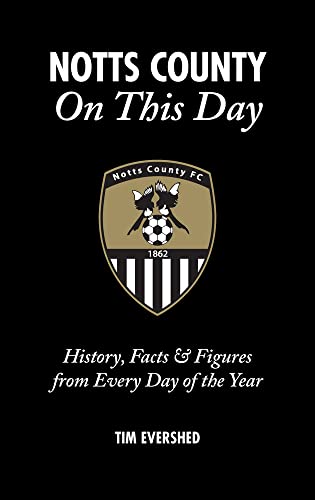 Notts County On This Day