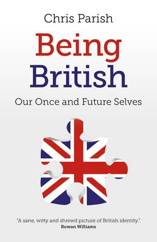 Being British  Our Once and Future Selves