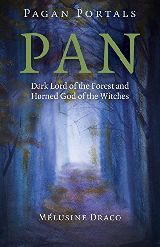 Pagan Portals  Pan  Dark Lord of the Forest and Horned God of the Witches