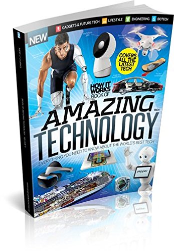 How It Works Book of Amazing Technology Volume 4