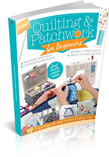 Patchwork & Quilting for Beginners Second Edition
