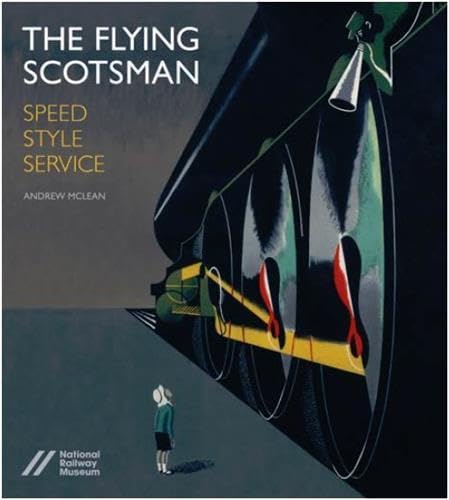 Flying Scotsman: Speed, Style and Service