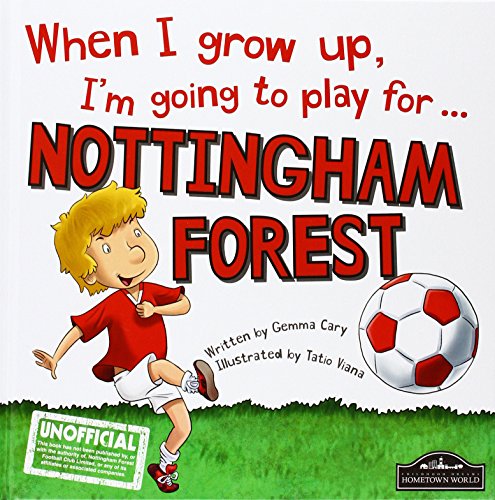 When I Grow Up I'm Going to Play for Nottingham Forest