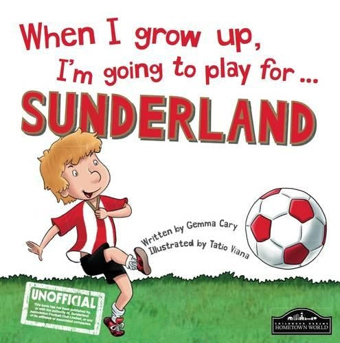 When I Grow Up I'm Going to Play for Sunderland