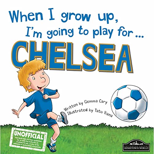 When I Grow Up, I'm Going to Play for Chelsea