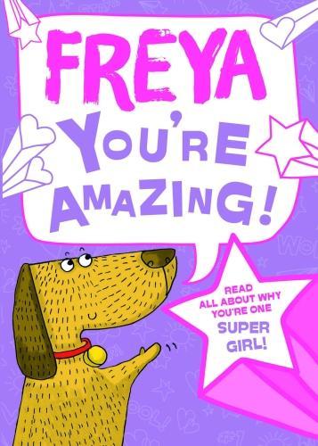 Freya - You're Amazing!