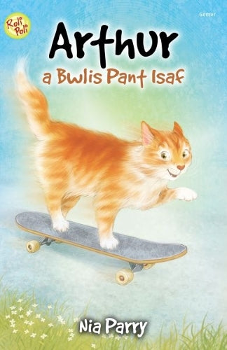 Cyfres Roli Poli: Arthur a Bwlis Pant Isaf