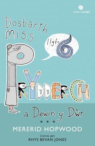 Cyfres Dosbarth Miss Prydderch: 6. Dosbarth Miss Prydderch a Dewin y Dwr