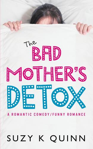 The Bad Mother's Detox