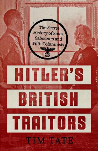 Hitlers British Traitors