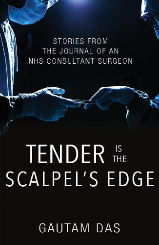 Tender is the Scalpels Edge