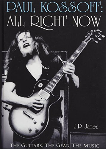 Paul Kossoff: All Right Now