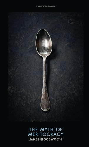 The Myth of Meritocracy