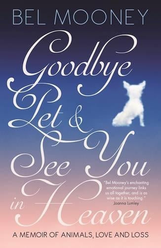 Goodbye Pet, and See You in Heaven