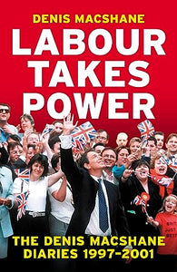 Labour Takes Power 