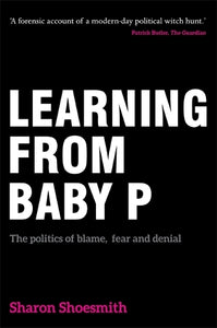 Learning from Baby P 