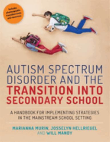 Autism Spectrum Disorder and the Transition into Secondary School