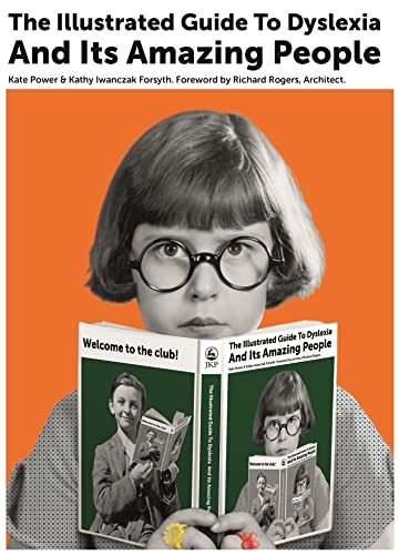 The The Illustrated Guide to Dyslexia and Its Amazing People