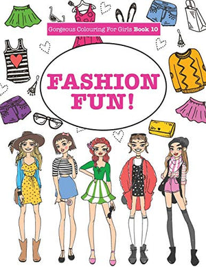 Gorgeous Colouring For Girls - Fashion Fun!
