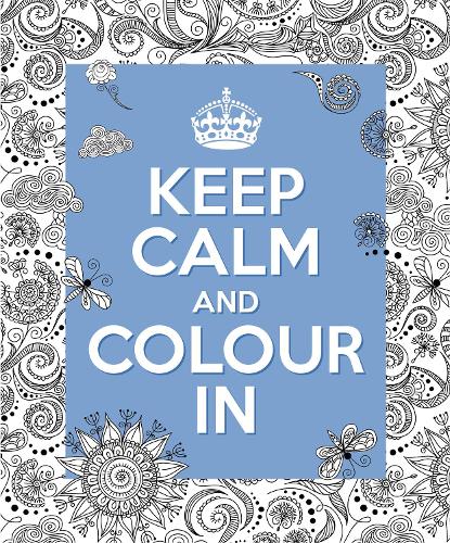 Keep Calm and Colour in