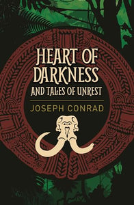 Heart of Darkness and Tales of Unrest 