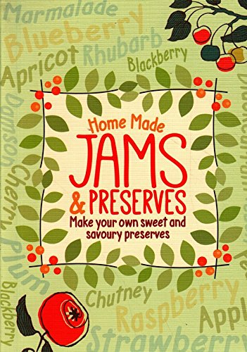 HOME MADE JAMS AND PRESERVES**