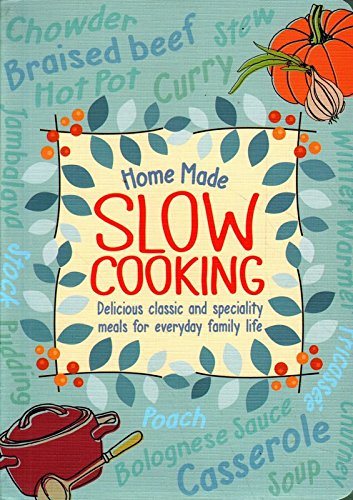 HOME MADE SLOW COOKING