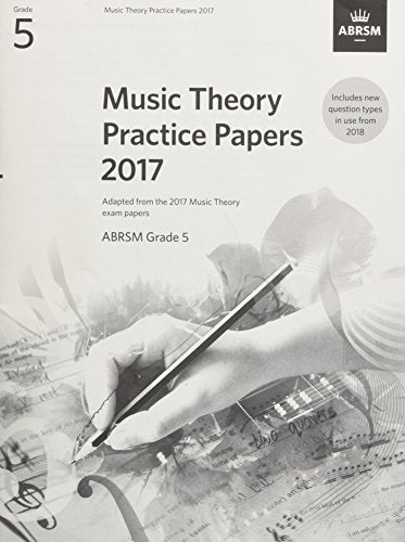 Music Theory Practice Papers 2017, ABRSM Grade 5