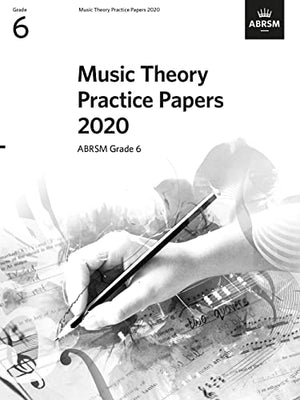 Music Theory Practice Papers 2020, ABRSM Grade 6