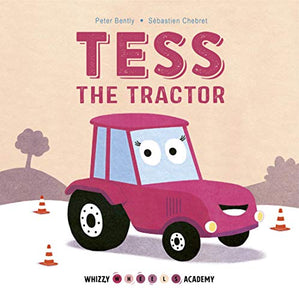 Whizzy Wheels Academy: Tess the Tractor 