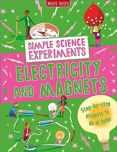 Simple Science Experiments: Electricity and Magnets