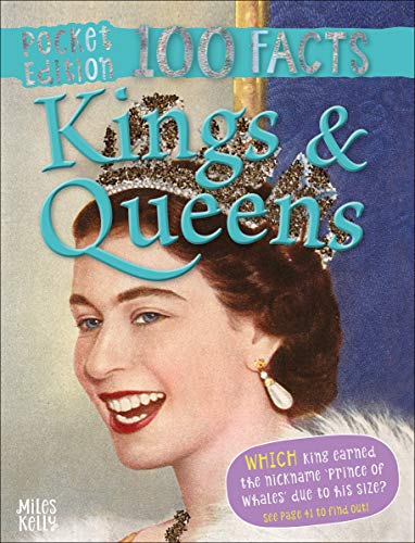 100 Facts Kings and Queens Pocket Edition