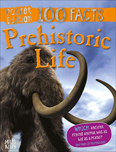 100 Facts Prehistoric Life Pocket Edition 