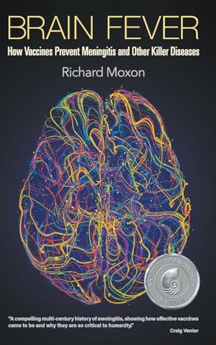 Brain Fever: How Vaccines Prevent Meningitis And Other Killer Diseases