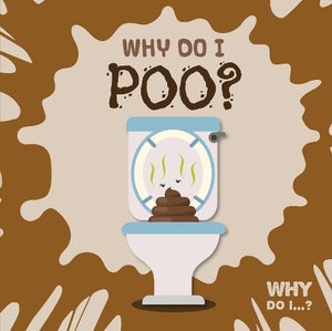 Why Do I Poo? 