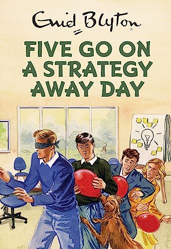 Five Go On A Strategy Away Day