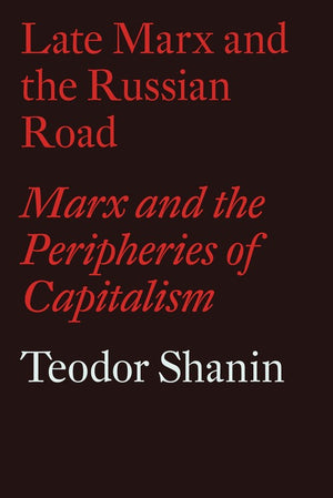 Late Marx and the Russian Road