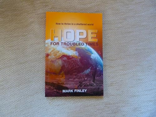 Hope for Troubled Times - How to thrive in a shatt