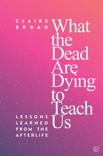 What the Dead Are Dying to Teach Us