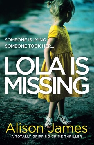 Lola Is Missing: A totally gripping crime thriller: Volume 1 (Detective Rachel Prince)