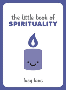 The Little Book of Spirituality 