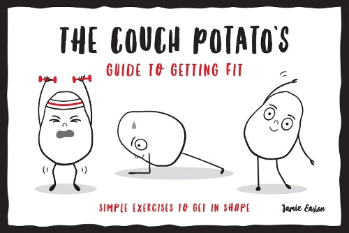 The Couch Potatos Guide to Staying Fit