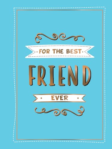 For the Best Friend Ever