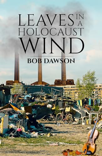 Leaves in a Holocaust Wind