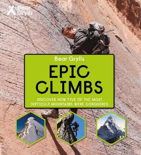 Bear Grylls Epic Adventures Series  Epic Climbs