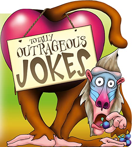 Totally Outrageous Jokes