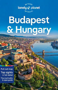 Lonely Planet Budapest & Hungary 