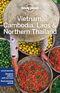 Lonely Planet Vietnam, Cambodia, Laos & Northern Thailand 