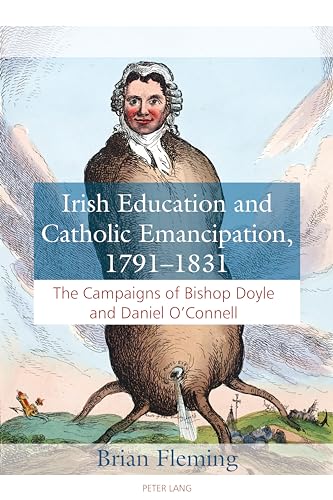 Irish Education and Catholic Emancipation, 17911831