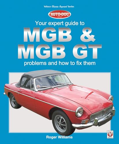 Mgb & Mgb Gt - Your Expert Guide to Problems & How to Fix Them